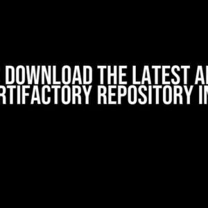 How to Download the Latest Artifact from Artifactory Repository in YAML?